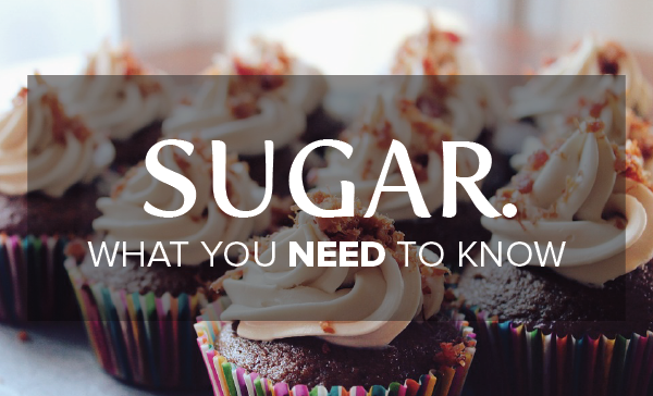 Sugar | What you NEED to Know!